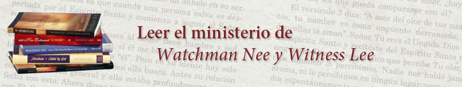 Leer el ministerio de Watchman Nee y Witness Lee